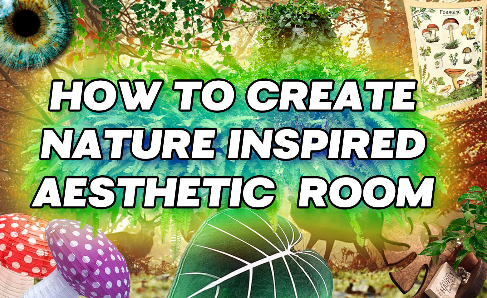 How To Create A Nature Inspired Aesthetic Room - BOOGZEL HOME